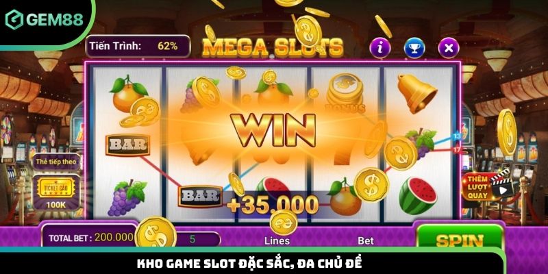 Kho game slot đặc sắc, đa chủ đề