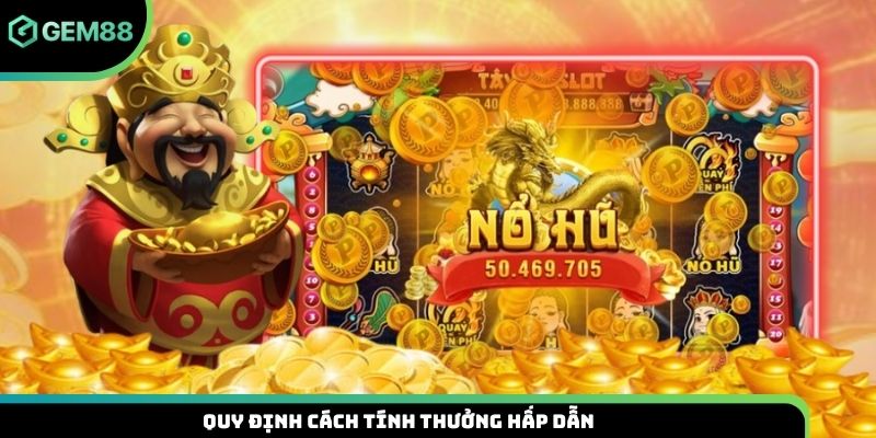 Quy định cách tính thưởng hấp dẫn