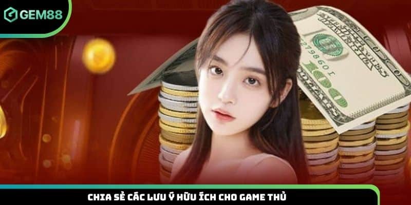 Chia sẻ các lưu ý hữu ích cho game thủ